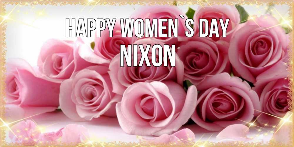 Greetings card с именем, Nixon happy women`s day поздравления женщин с 8 марта Greetings with text for free download 
